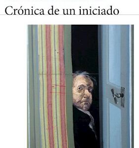 Portada de Abelardo Castillo Crónica de un iniciado Editorial Seix Barral