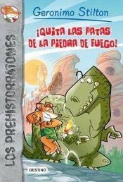 Portada de Gerónimo Stilton Quita las patas de la piedra Ediciones Destino