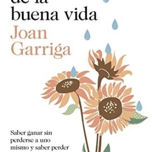 Portada de Joan Garriga La llave de la buena vida Editorial Destino