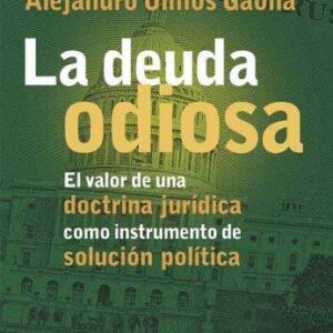 Portada de Alejandro Olmos Gaona La deuda odiosa Editorial Continente