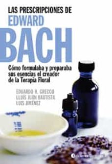 Portada de Eduardo Grecco y otros Las prescripciones de Edward Bach Editorial Continente