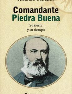 Portada de Arnoldo Canclini Comandante Piedra Buena Su tierra y su tiempo Editorial Continente