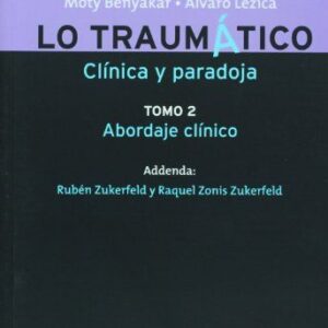 Portada de Moty Benyakar y Álvaro Lezica Lo traumático Tomo II Editorial Biblos