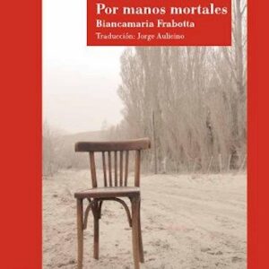 Portada de Biancamaría Frabotta Por manos mortales Editorial Gog y magog