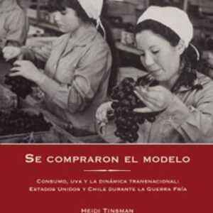 Portada de Heidi Tinsman Se compraron el modelo Editorial Universidad Alberto Hurtado