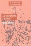 Portada de María López Gil La imposible amistad Editorial Adriana Hidalgo
