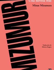 Portada de Minae Mizumura Una novela real Editorial Adriana Hidalgo