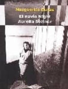 Portada de Marguerite Duras El navio Night Aurelia Steiner Editorial Cuenco de plata