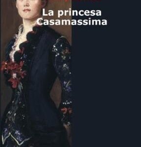 Portada de Henry James La princesa Casamassima Editorial Cuenco del plata