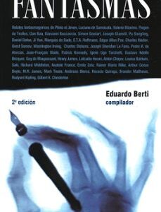 Portada de Eduardo Berti Fantasmas Editorial Adriana Hidalgo