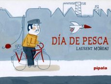 Portada de Laurent Moreau Día de pesca Editorial Pípala