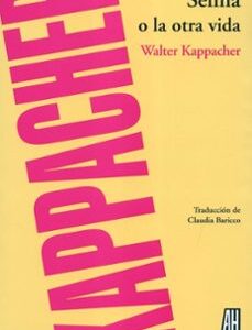 Portada de Walter Kappacher Selina o la otra vida Editorial Adriana Hidalgo
