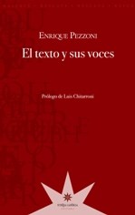 Portada de Enrique Pezzoni El texto y sus voces Editorial Eterna Cadencia