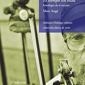 Portada de Marc Auge El tiempo sin edad Editorial Adriana Hidalgo