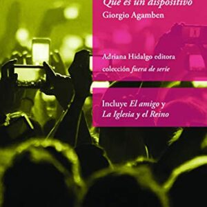 Portada de Giorgio Agamben ¿Qué es un dispositivo? Editorial Adriana Hidalgo