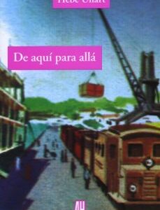 Portada de Hebe Uhart De aquí para allá Editorial Adriana Hidalgo