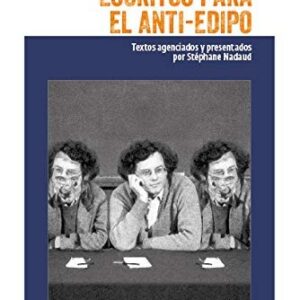 Portada de Félix Guattari Escritos para el anti-edipo Editorial Cactus