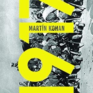 Portada de Martín Kohan 1917 Prólogo Eduardo Grüner Editorial Godot