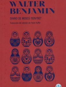 Portada de Walter Benjamin Diario de Moscú 1926-1927 Godot Ediciones