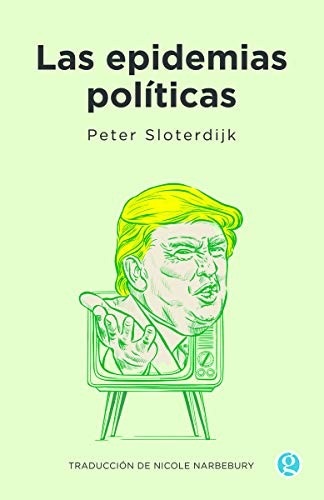 Portada de Peter Sloterdijk Las epidemias políticas Editorial Godot