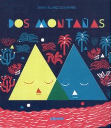 Portada de Sabina Alvarez Schurmann Dos montañas Editorial Pípala