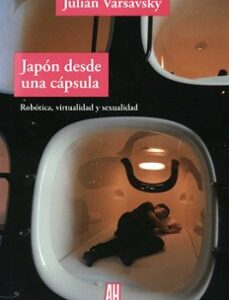 Portada de Varsavsky Japón desde una cápsula Editorial Adriana Hidalgo
