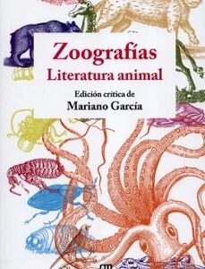 Portada de Maríano García Zoografías Literatura animal Editorial Adriana Hidalgo