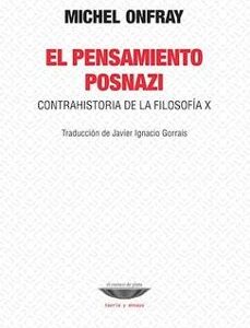 Portada de Michel Onfray El pensamiento posnazi  Editorial Cuenco del plata