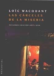 Portada de Loïc Wacquant Las cárceles de la miseria Editorial Manantial