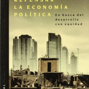 Portada de Amit Bhaduri Repensar la economía política En busca del desarrollo con equidad Editorial Manantial