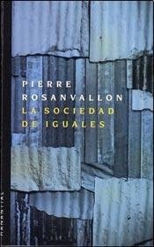 Portada de Pierre Rosanvallon La sociedad de iguales Editorial Manantial