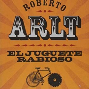 Portada de Roberto Arlt El juguete rabioso Editorial Booket