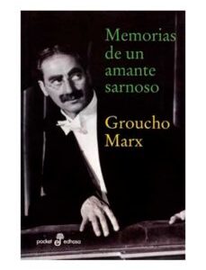 Portada de Groucho Marx Memorias de un amante sarnoso Editorial Edhasa