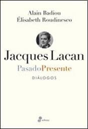 Portada de Alain Badiou y Elisabeth Roudinesco Jacques Lacan Editorial Edhasa