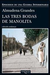 Portada de Almudena Grandes Las tres bodas de Manolita Editorial Tusquets
