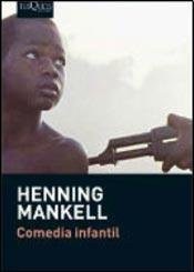 Portada de Henning Mankell Comedia infantil Editorial Tusquets