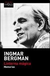 Portada de Ingmar Bergman Linterna mágica Editorial Tusquets
