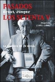 Portada de Ernst Jünger Pasados los setenta V Diarios 1991 - 1996 Editorial Tusquets