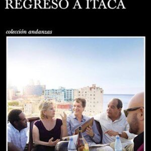Portada de Leonardo Padura y Laurent Cantet Regreso a Itaca Editorial Tusquets