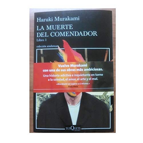 Portada de Haruki Murakami La muerte del comendador Libro 1 Editorial Tusquets