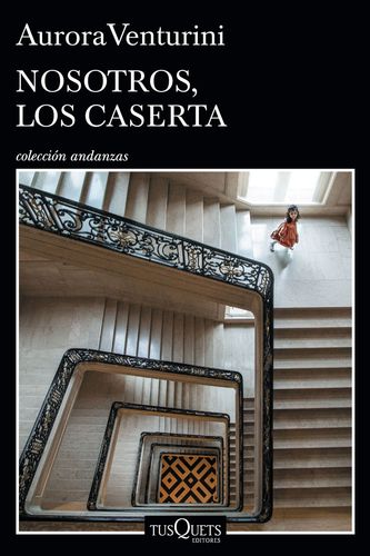 Portada de Aurora Venturini Nosotros, los Caserta Editorial Tusquets