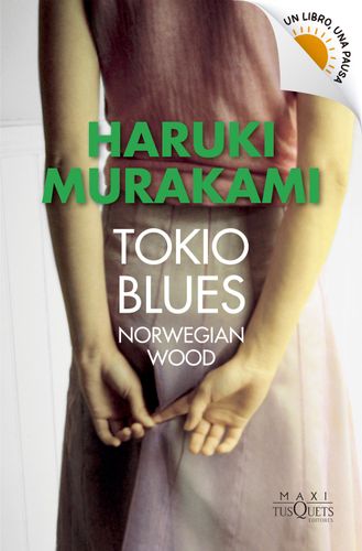 Portada de Haruki Murakami Tokio blues Norwegian Wood Tusquets Editores