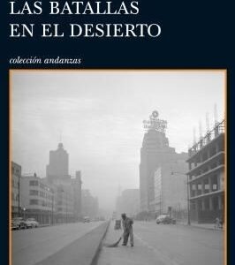 Portada de José Emilio Pacheco Las batallas en el desierto Editorial Tusquets