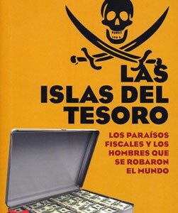 Portada de Nicholas Shaxson Las islas del tesoro los Paraísos fiscales y los hombres que se robaron el mundo Editorial FCE