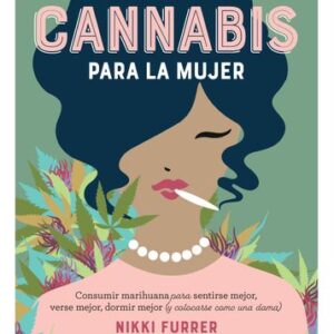 Portada de Nikki Furrer Guía de cannabis para la mujer Editorial Ariel