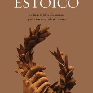Portada de Massimo Pigliucci Cómo ser un estoico Utilizar la filosofía antigua para vivir una vida moderna Editorial Ariel