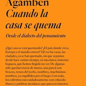 Portada de Giorgio Agamben Cuando la casa se quema Editorial Adriana Hidalgo