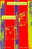Portada de Antonio Di Benedetto Los suicidas Editorial Adriana Hidalgo