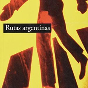 Portada de Carlos Bernatek Rutas argentinas Adriana Hidalgo Editora