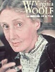 Portada de Herbert Marder Virginia Woolf La medida de la vida Editorial Adriana Hidalgo